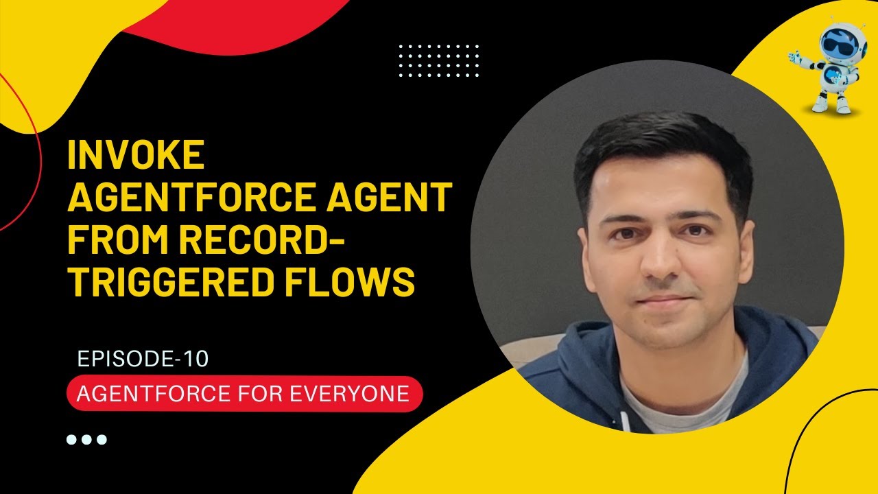 Episode 10: Invoke Agentforce Agent from Record-Triggered Flows | AI Agent From Flows