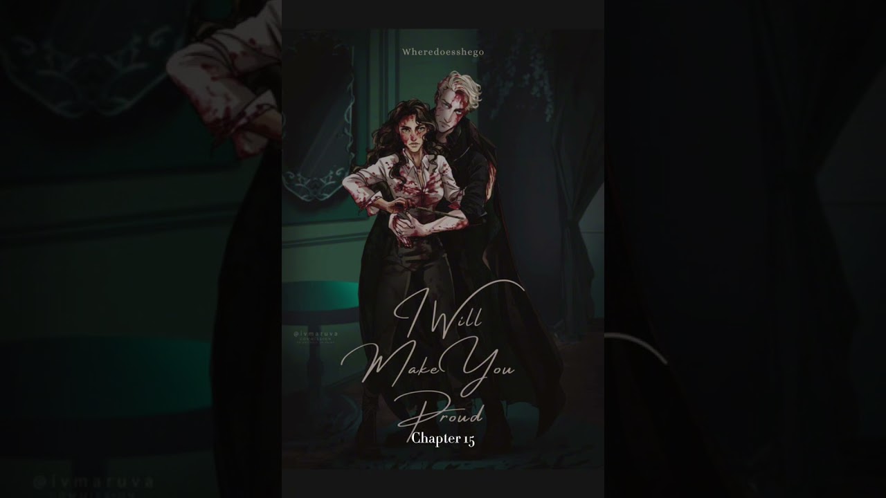 I Will Make You Proud by Wheredoesshego |Chapter 15- Let Them In |Harry Potter Fanfiction