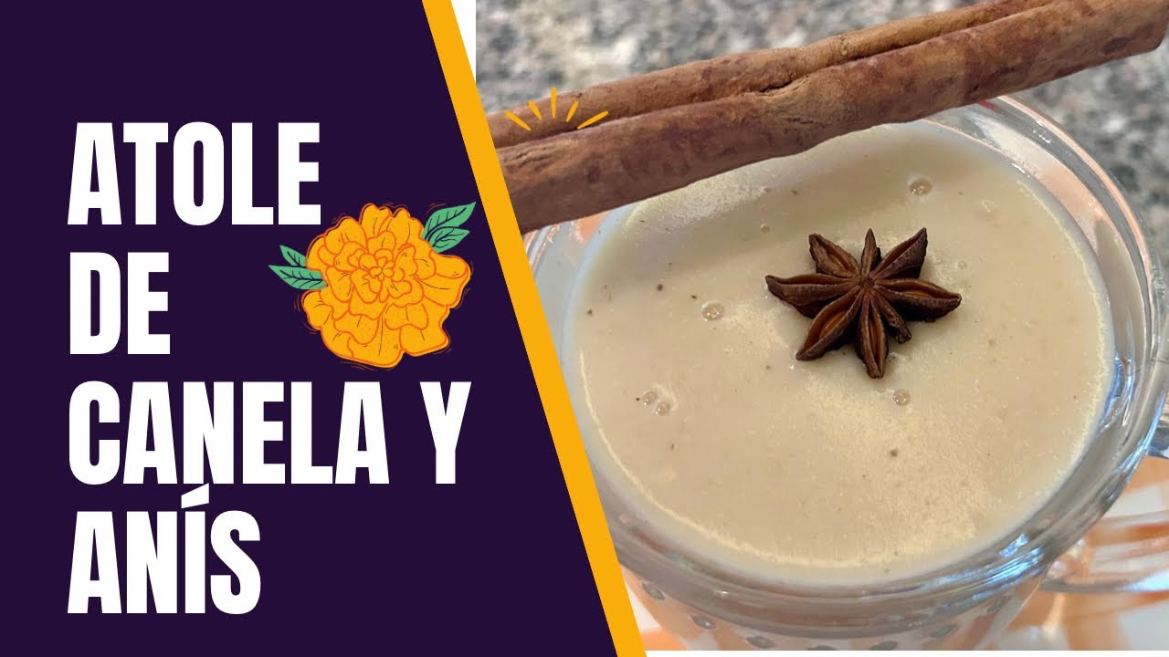 ATOLE DE CANELA Y ANÍS