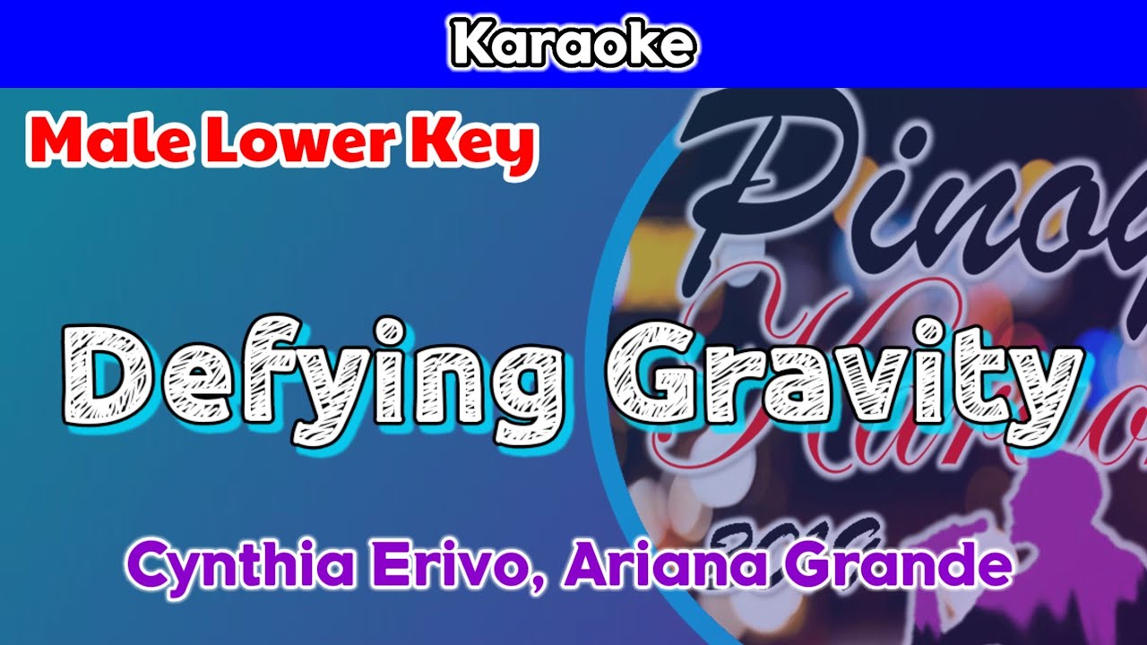 Defying Gravity by Cynthia Erivo and Ariana Grande (Karaoke : Male Lower Key)