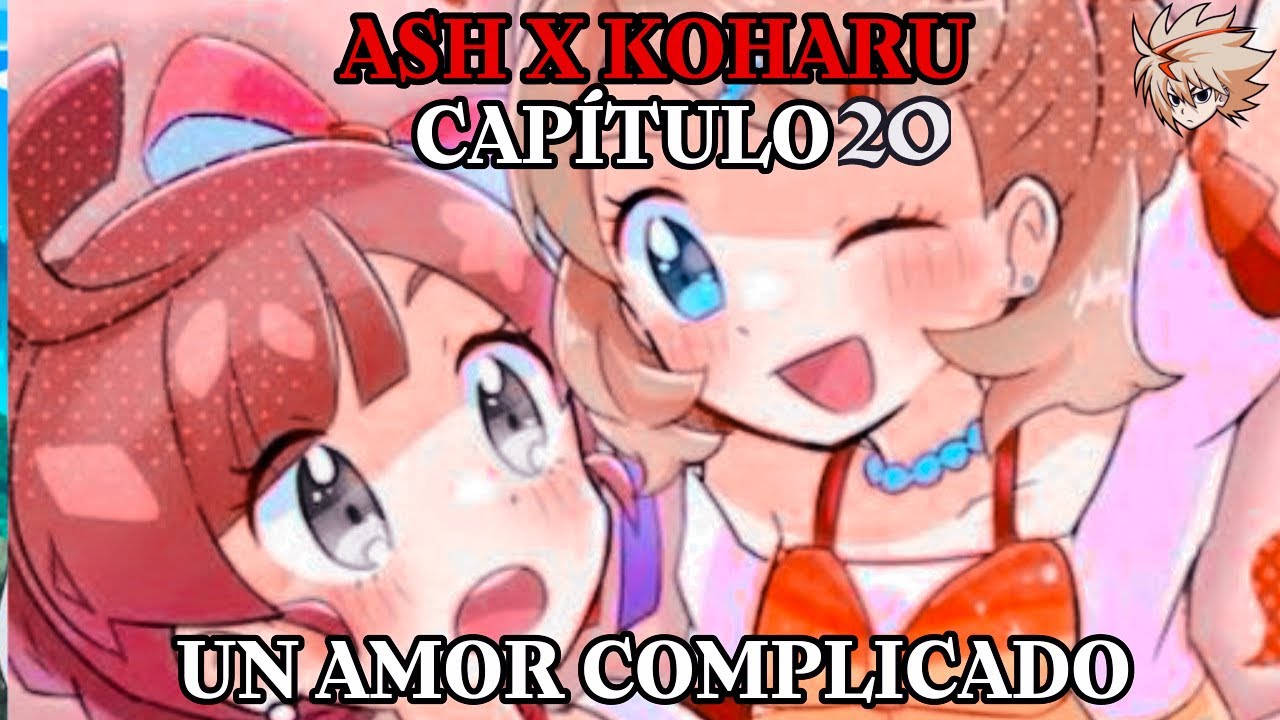 Ash x Koharu Capitulo 20 «Adiós» Un Amor Complicado Primera Temporada