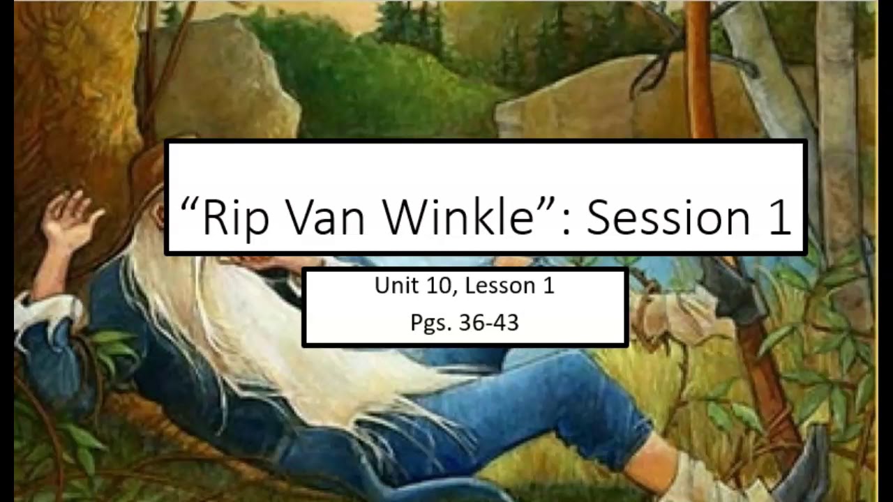 &ldquo;Rip Van Winkle&rdquo;: Session 1