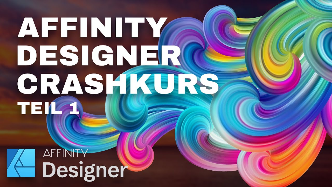 Affinity Designer – Crashkurs Für Anfänger Teil 1 [Tutorial Deutsch]