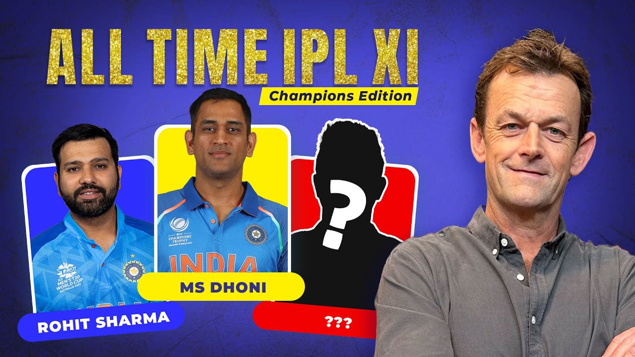 All-time IPL Champions XI ft. Dhoni & Rohit