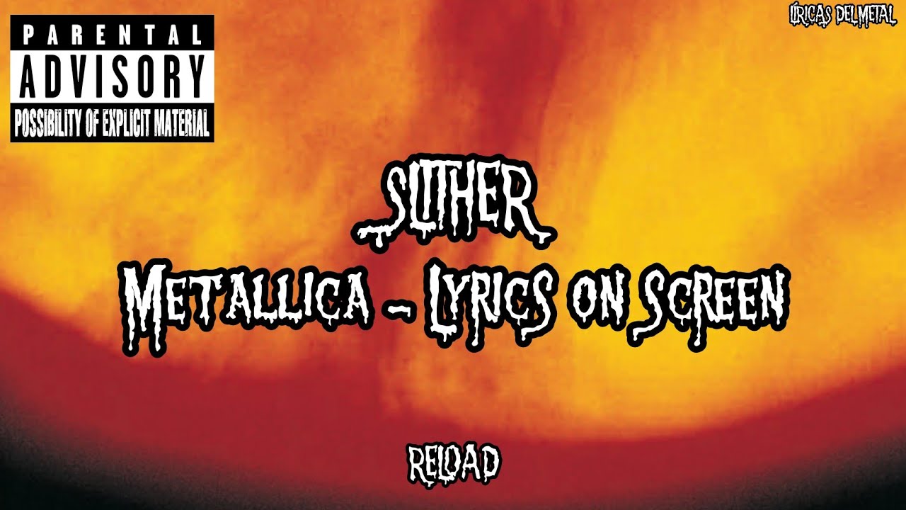 METALLICA - SLITHER (LYRICS ON SCREEN)