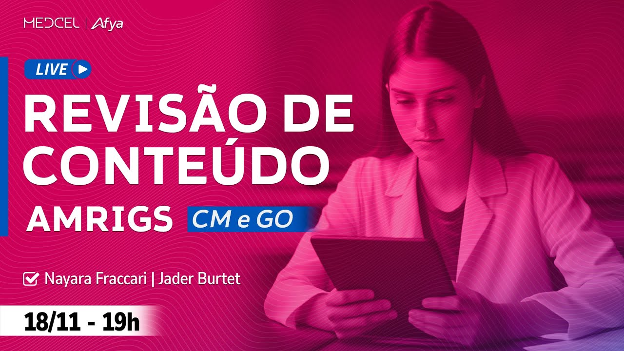 Live de Revisão de Conteúdo | AMRIGS -  CM e GO
