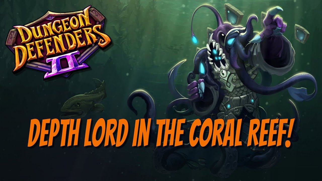 DD2 - The Depth Lord VS C10 Coral Reef!