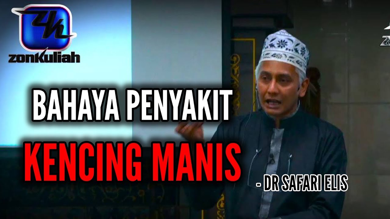 [MEDIC]HATI-HATI DENGAN KENCING MANIS - DR SAFARI ELIS