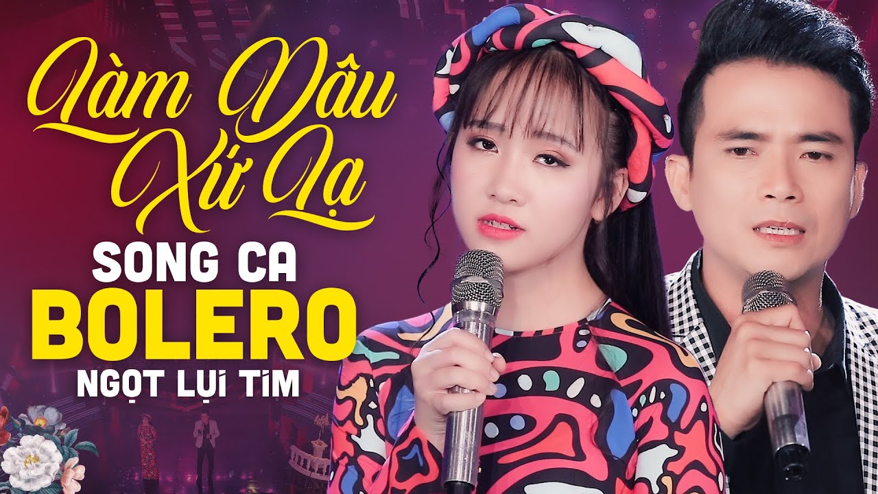 LÀM DÂU XỨ LẠ Song Ca Bolero Trữ Tình NGỌT LỤI TIM - Lê Sang & Kim Chi | MV Official