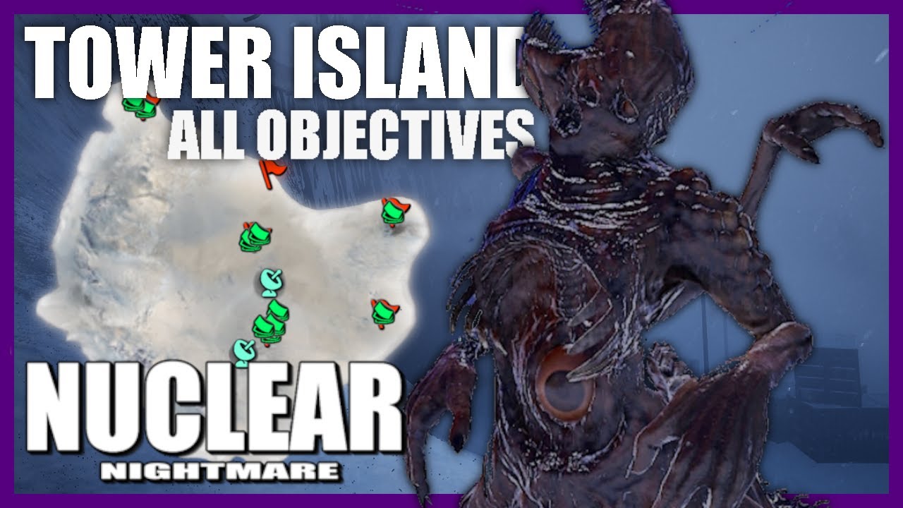 TOWER ISLAND ALL Objectives - Nuclear Nightmare