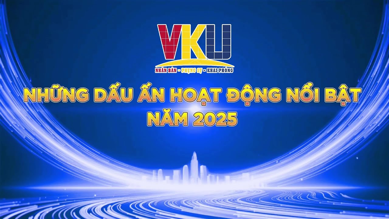 Những Dấu ấn Hoạt động nổi bật năm 2025