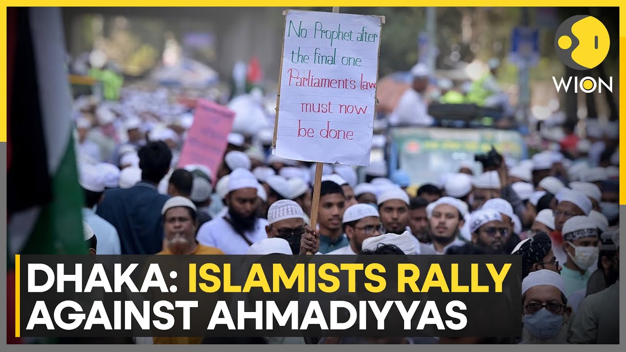 Dhaka Islamist Protests: Push To Label Ahmadiyyas As Non-Muslims | WION News