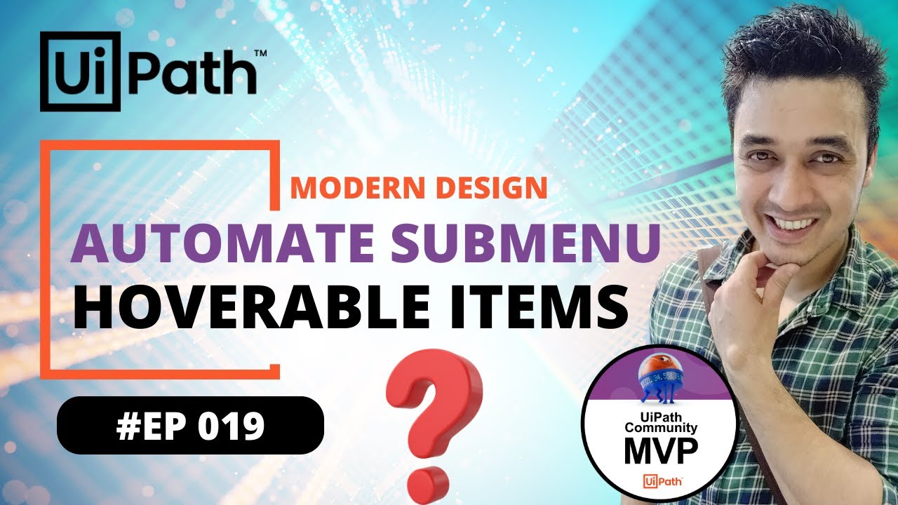 19. How to Automate Hoverable Items and Sub Menus in UiPath Modern Design | Mukesh Kala