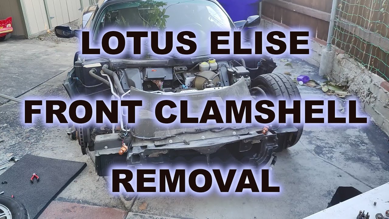 Elise Front Clamshell Removal, Straight to the Point