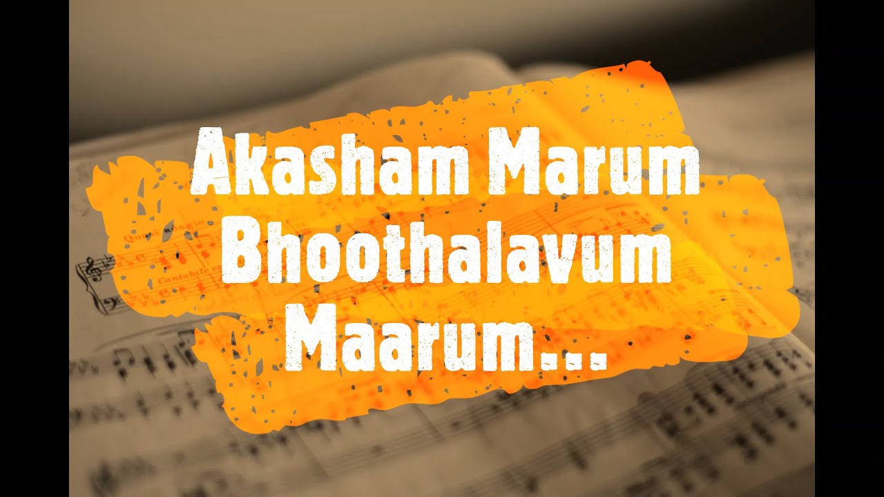 Akasham Marum Bhoothalavum Maarum Song With Lyrics | Malayalam Christian Song | Unni Menon