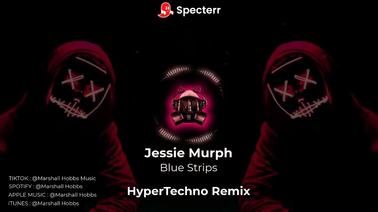 Jessie Murph - Blue Strips ( HyperTechno Remix )