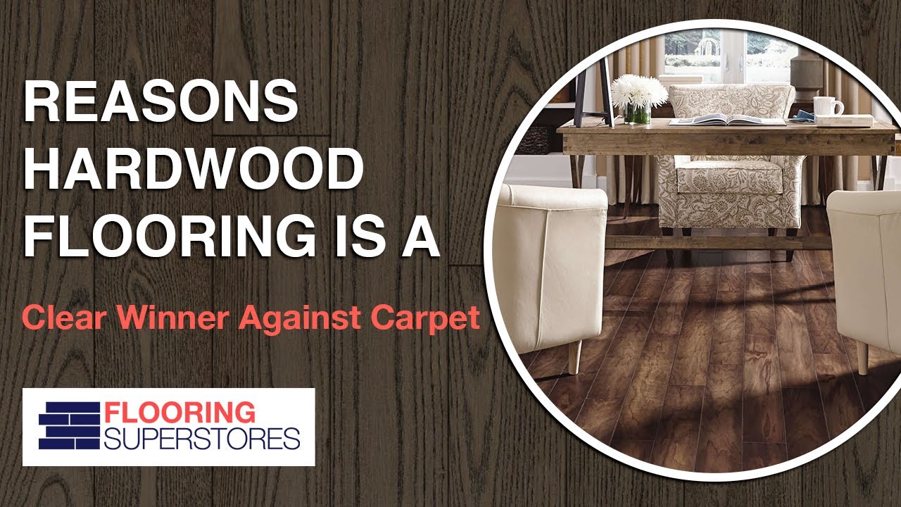 Reasons Hardwood Flooring is a Clear Winner Against Carpet
