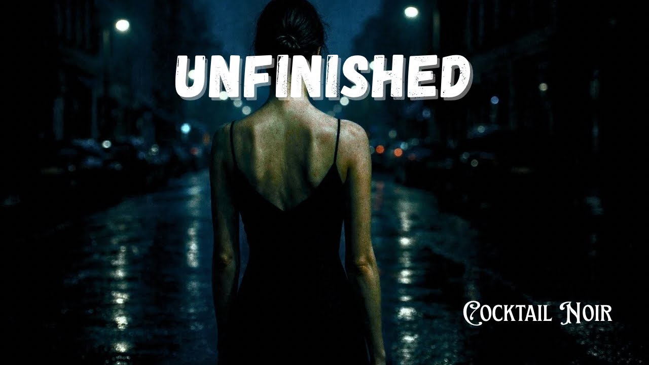 The Year We Never Finished | Dark Film Noir Jazz – Cocktail Noir