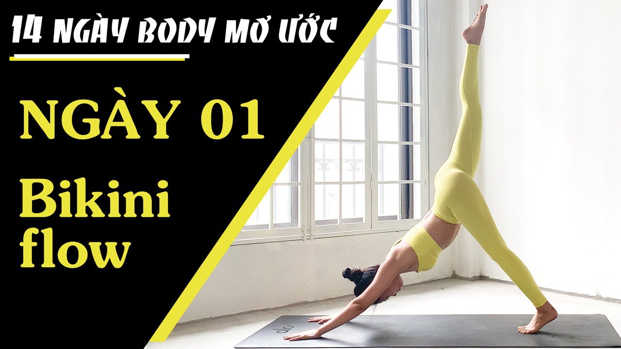 Yoga: Thử thách 14 ngày - sở hữu body mơ ước - Ngày 1: Bikini Flow