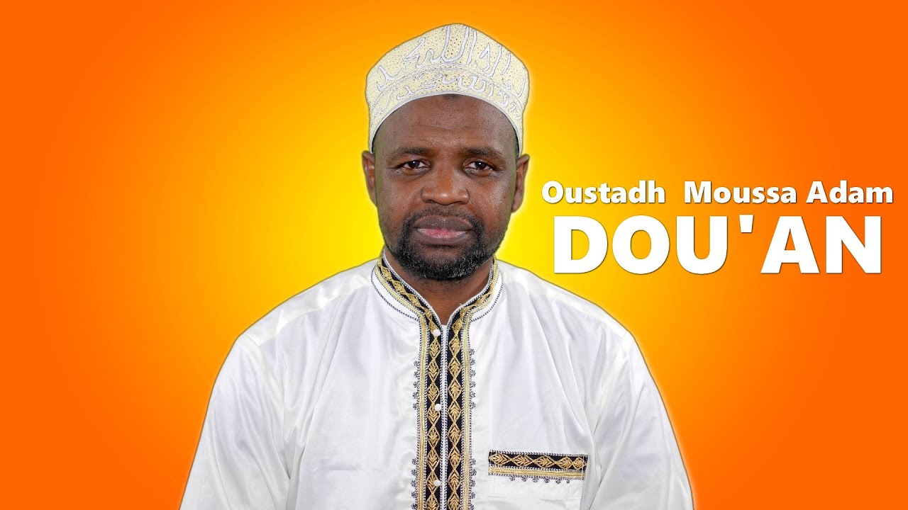 Oustadh  Moussa Adam - Dou'an