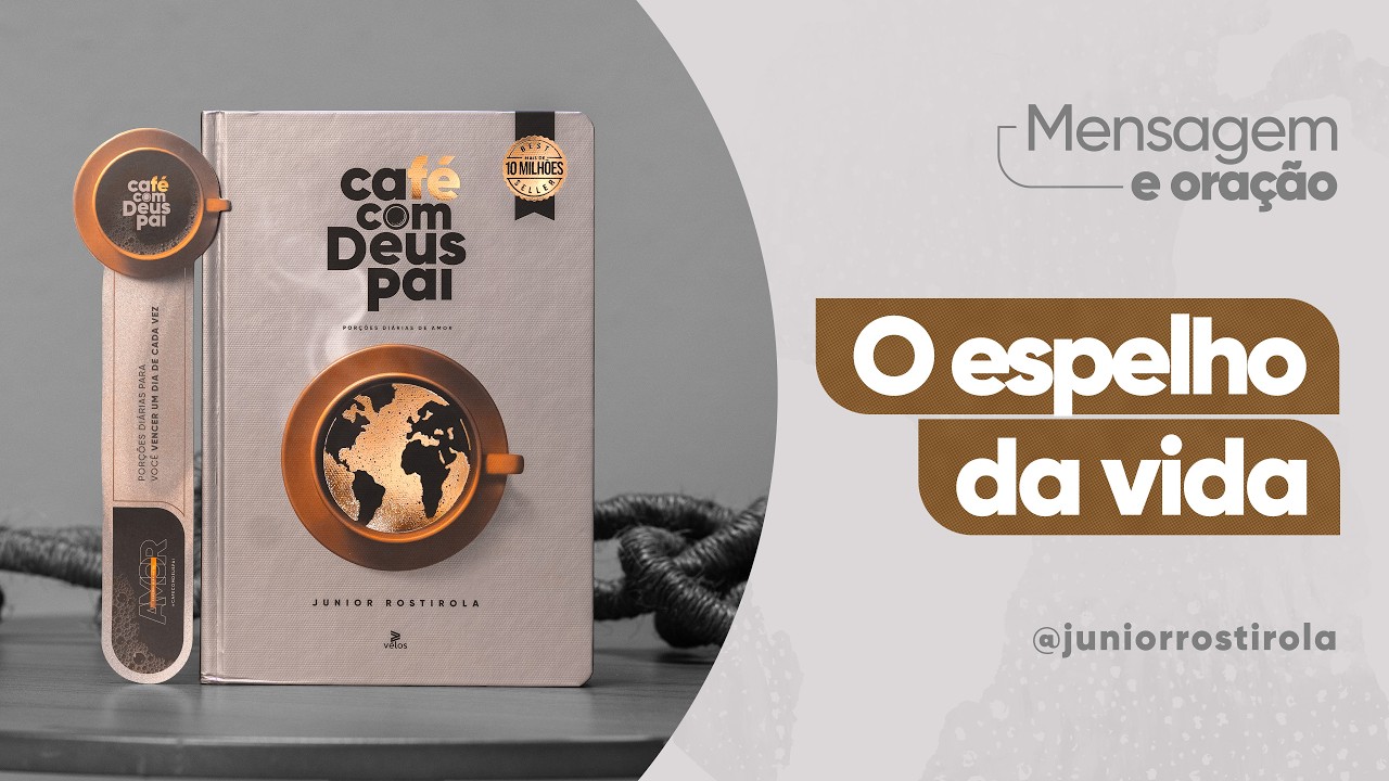 PodCast  Café com Deus Pai | O Espelho da Vida
