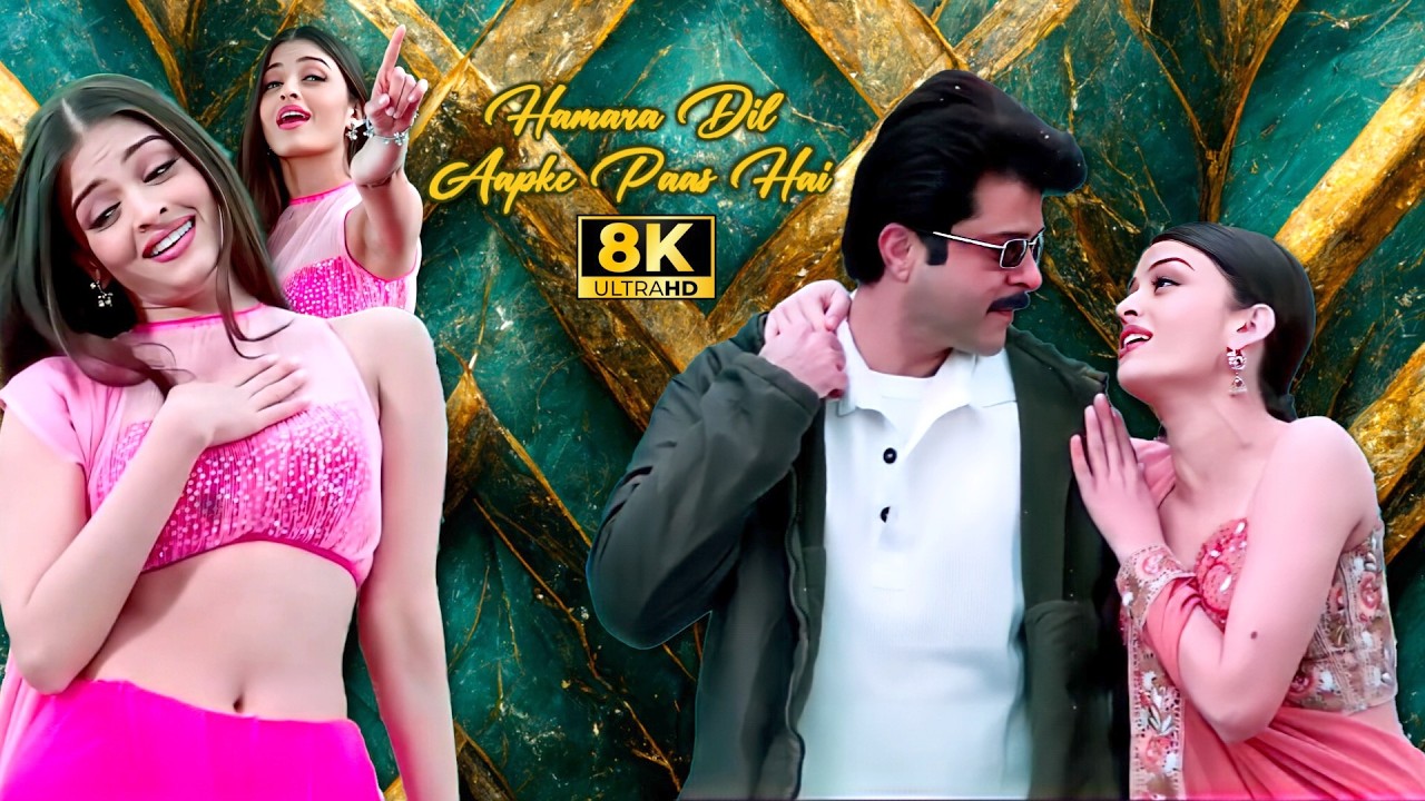 Hamara Dil Aapke Paas Hai Song 8K Full UHD | AISHWARIYA RAI | Alka Yagnik, Udit Narayan | #hindisong