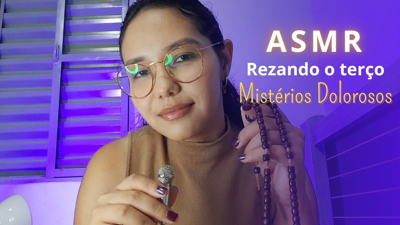 ASMR - Rezando o terço | Mistérios Dolorosos