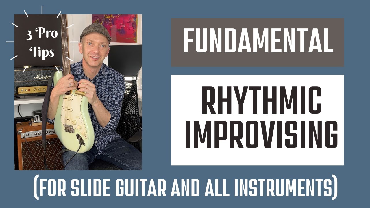 3x Fundamental Rhythmic Improvising Tips (for slide guitar and all instruments)