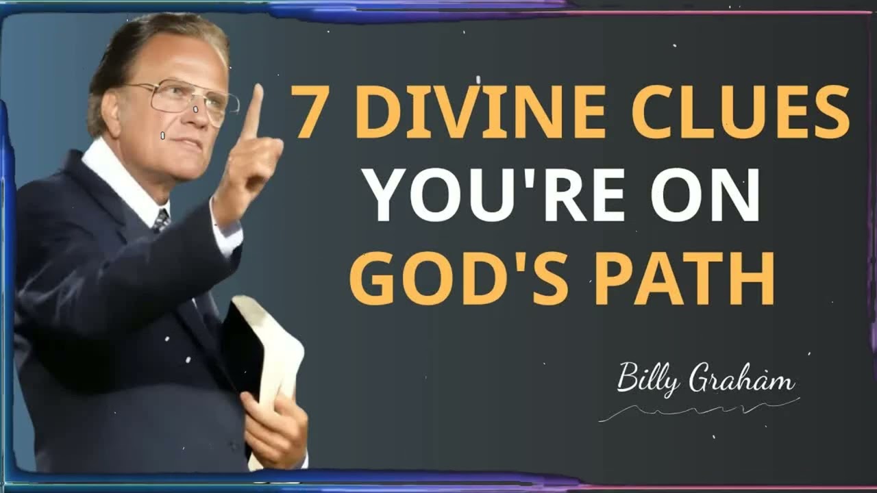 These 7 Signs Mean God Is Guiding You | Billy Graham Sermons 2025