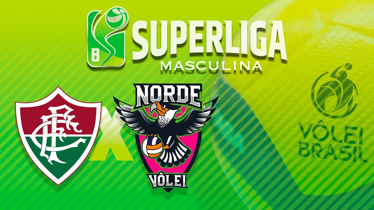 SUPERLIGA MASCULINA B 2025 - FLUMINENSE x NORDE V&Ocirc;LEI
