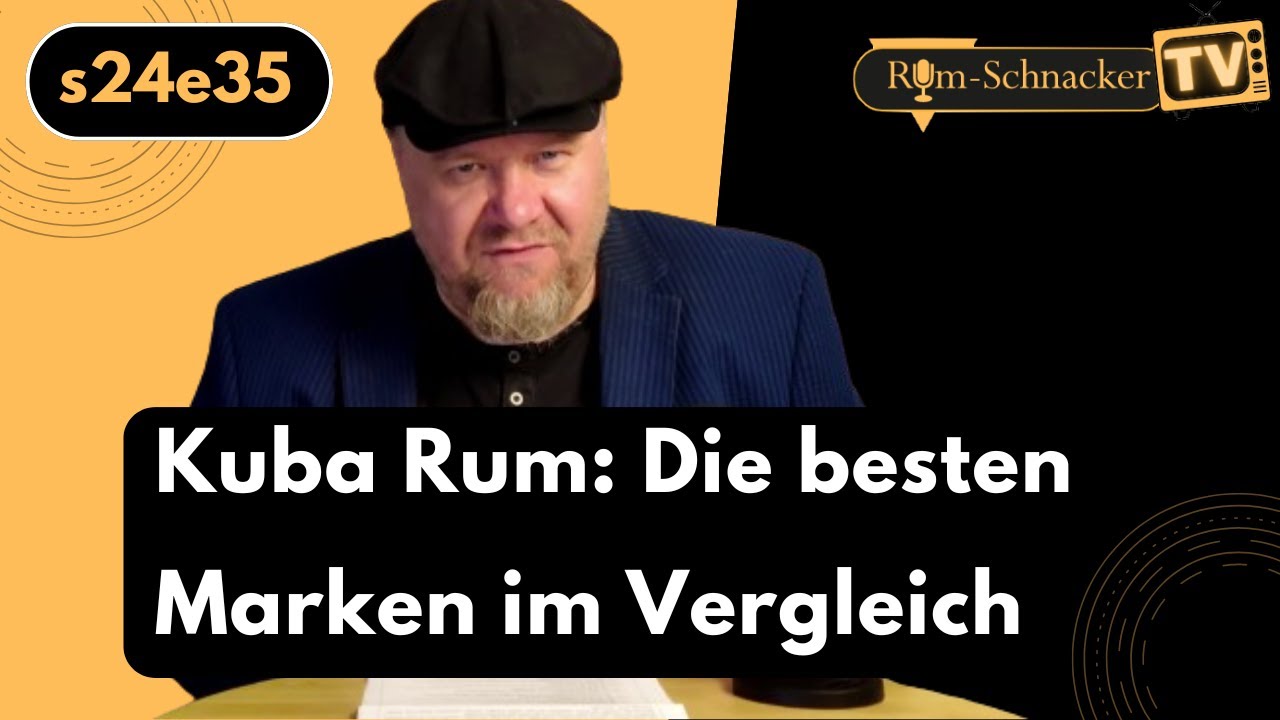 s24e35 Rumreise nach Kuba: Die besten Sorten und Marken erklärt! | Rum-Schnacker TV