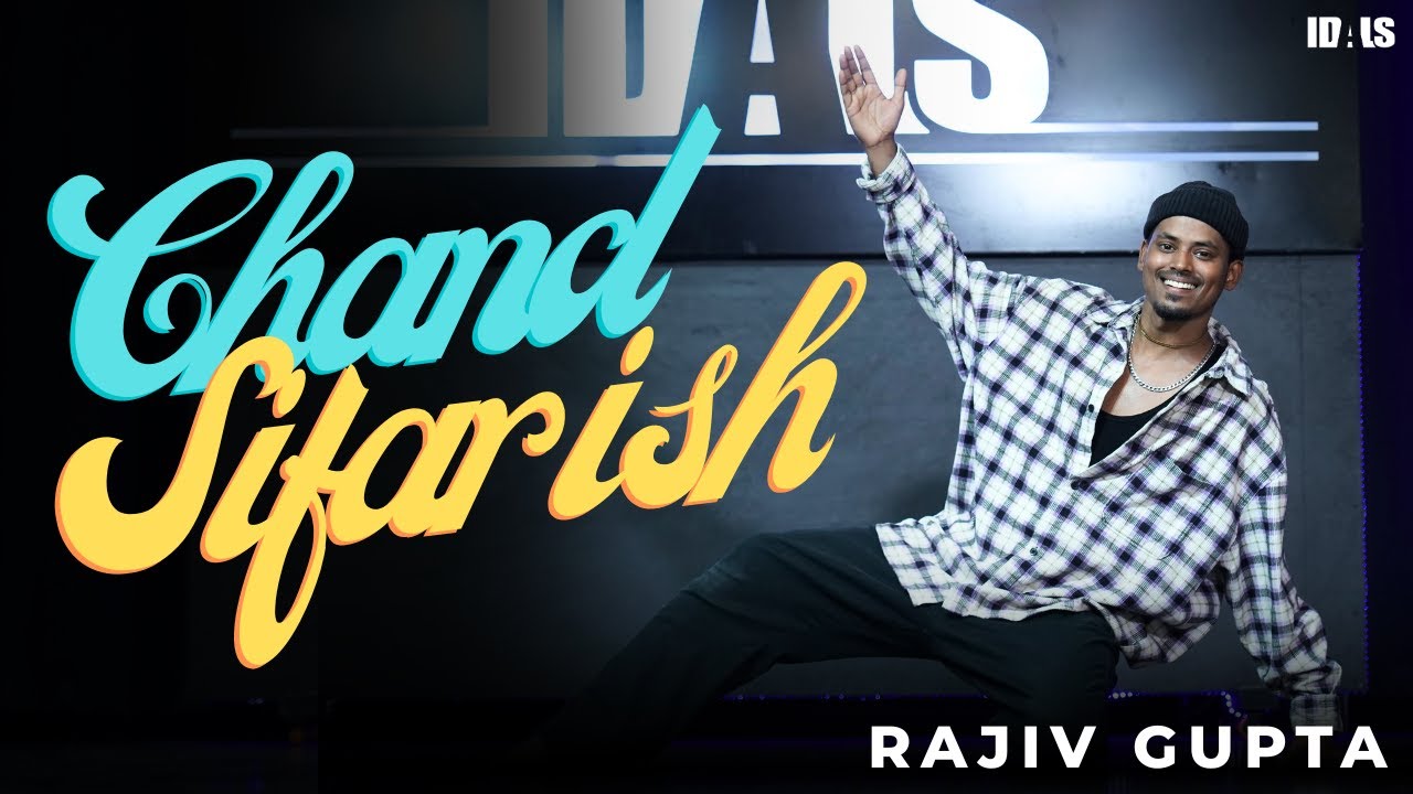 Chand Sifarish - Rajiv Gupta | Open Style Dance Choreography | Fanaa
