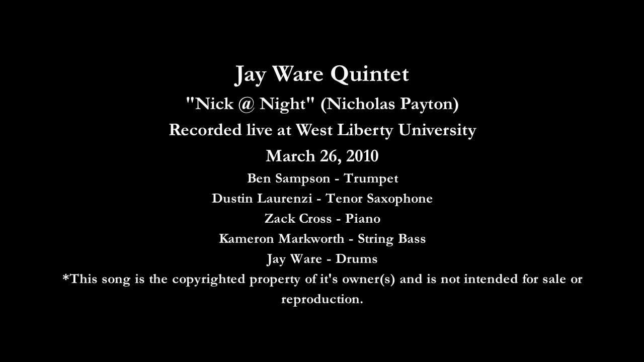 Jay Ware Quintet - Nick @ Night (comp. Nicholas Payton)