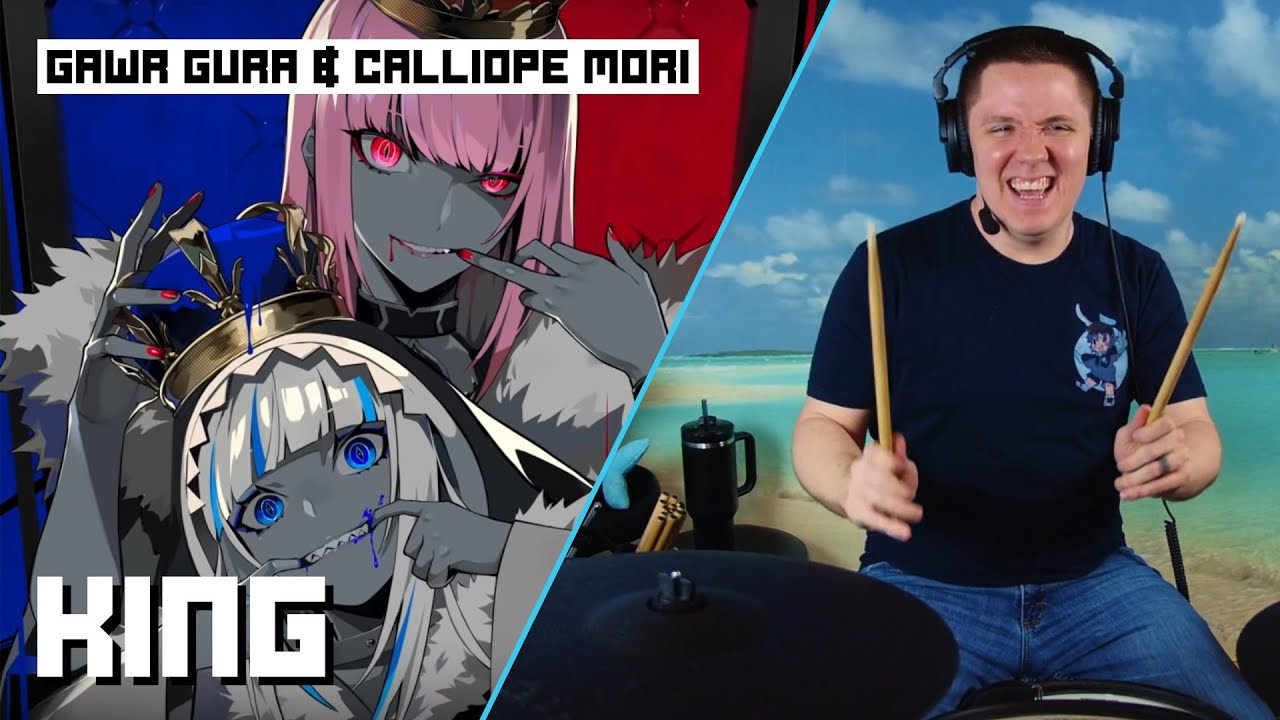 KING - Gawr Gura & Calliope Mori | Drum Cover