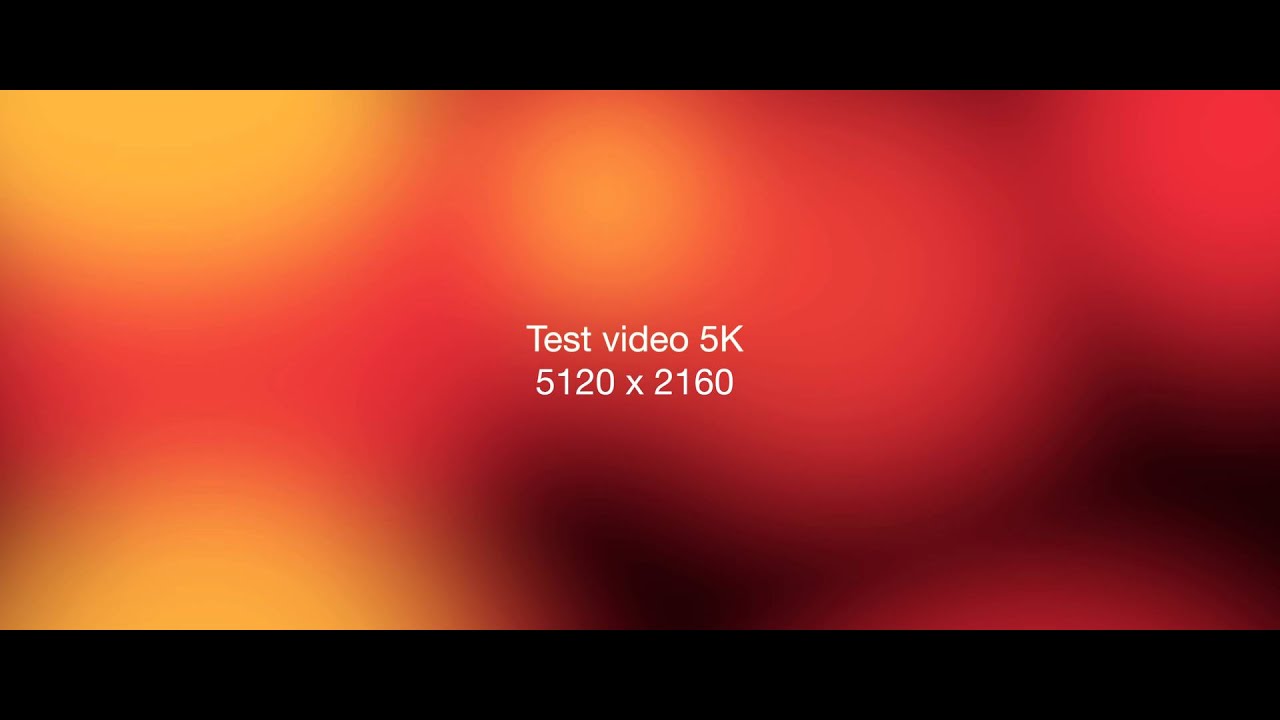 Test video 5K (5120 x 2160)