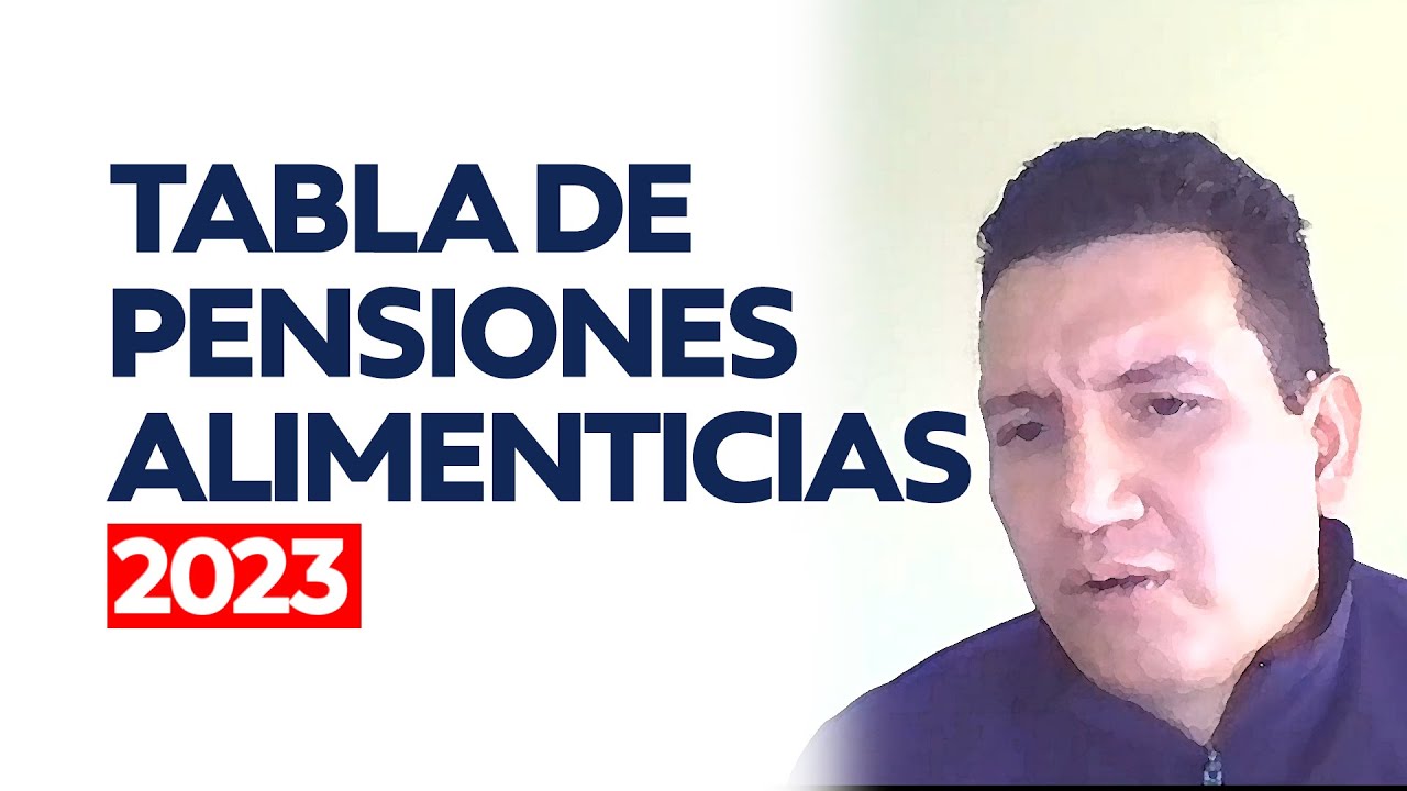 Análisis de la tabla de pensiones alimenticias para niñas, niños y adolescentes 2023 | Parte 2