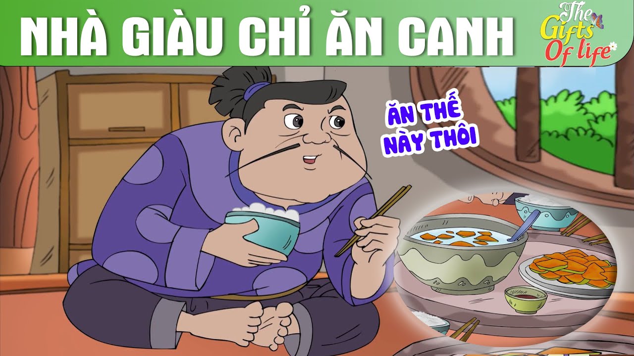 NHÀ GIÀU CHỈ ĂN CANH  - The Gift Of Life - Truyện Cổ Tích - Phim Hoạt Hình - Quà Tặng Cuộc Sống