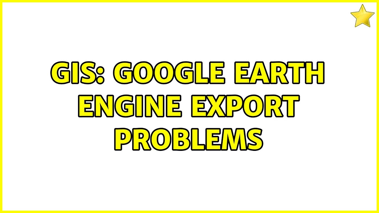 GIS: Google Earth Engine export problems