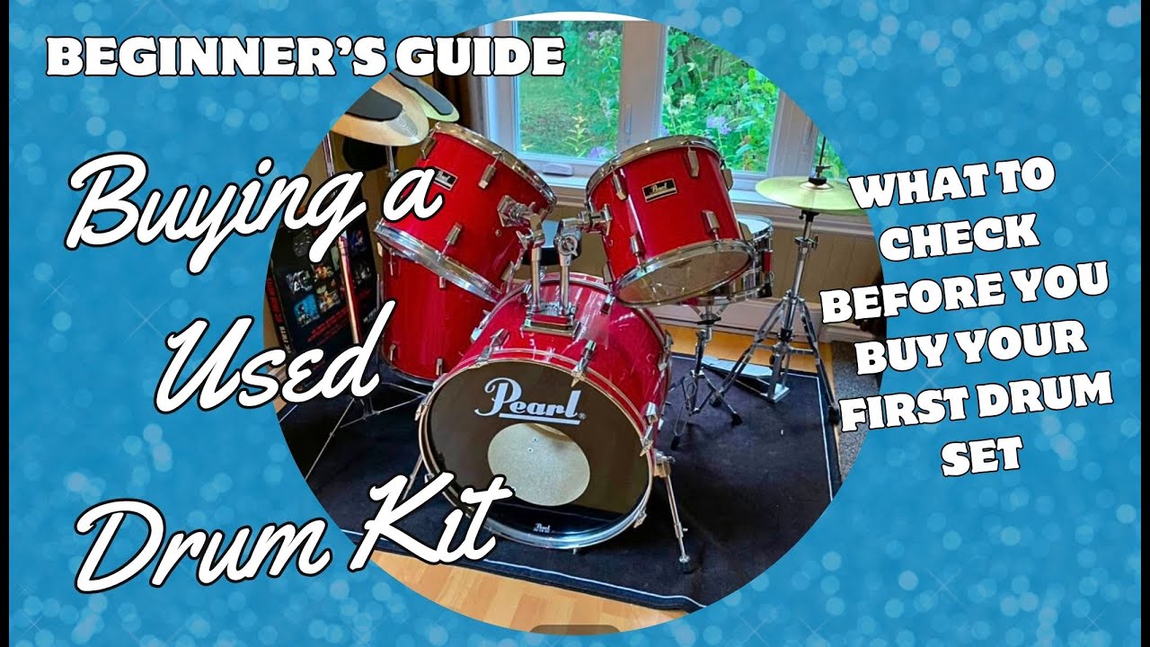 Beginner’s Guide to Buying a Used Drum Kit | What to Check Before You Buy Your First Drum Set