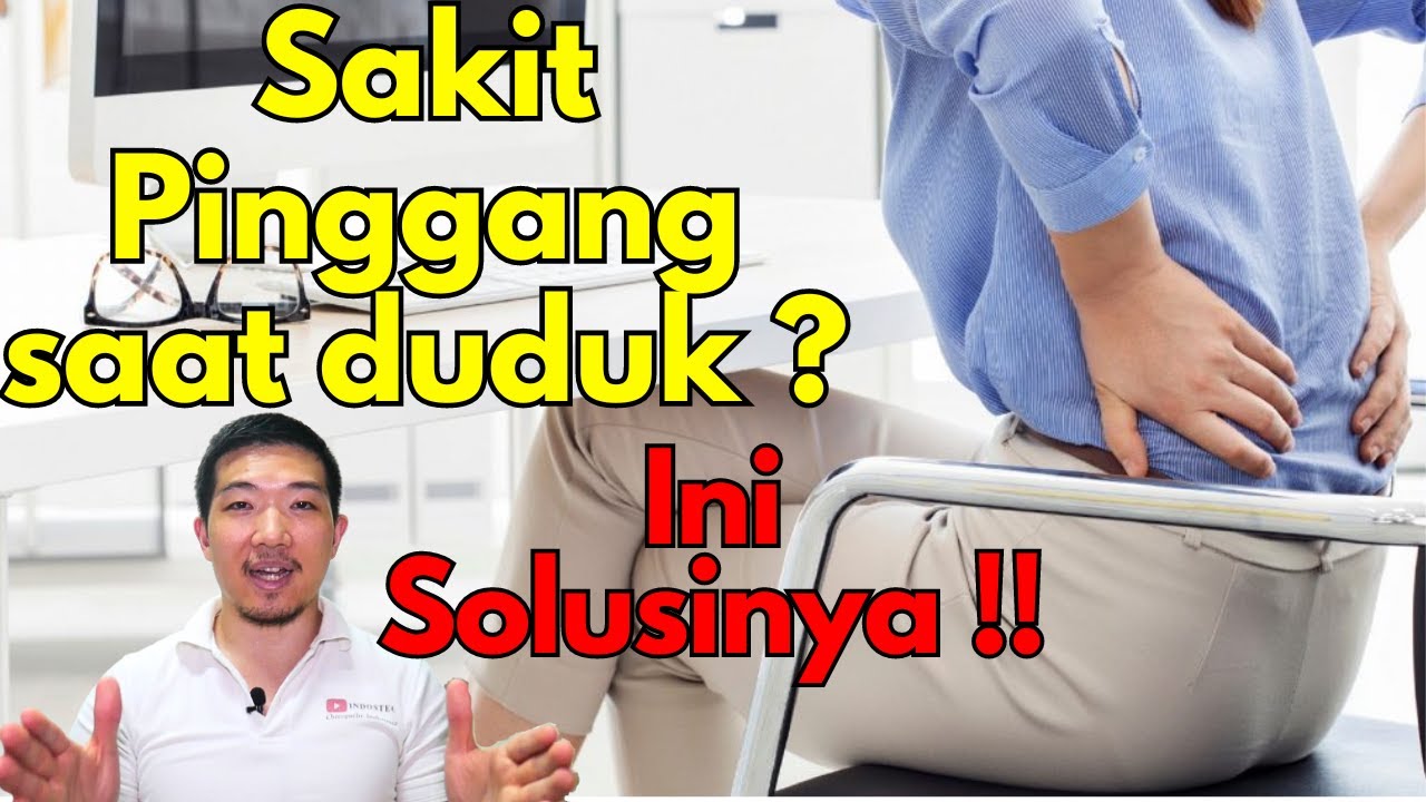 Sakit pinggang saat duduk? Ini solusinya !