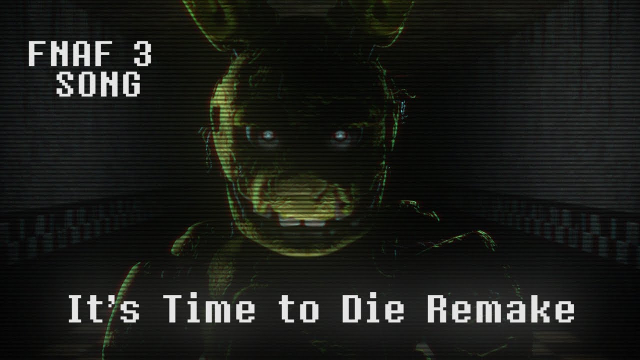 FNAF 3 Song (It's Time to Die - DAGames)  REMAKE (Instrumental)