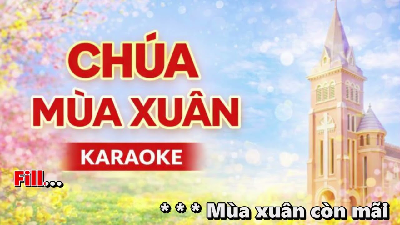 Chúa Mùa Xuân – Karaoke Thánh Ca | Lm Thái Nguyên | Tone Nam – Dễ Hát