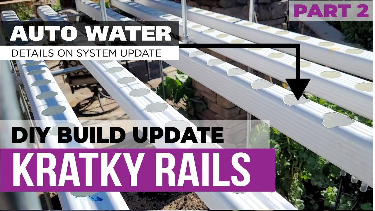 Kratky Hydroponic Downspout Rails Updated With Auto Water Float Valve (Part 2 to Experiment)