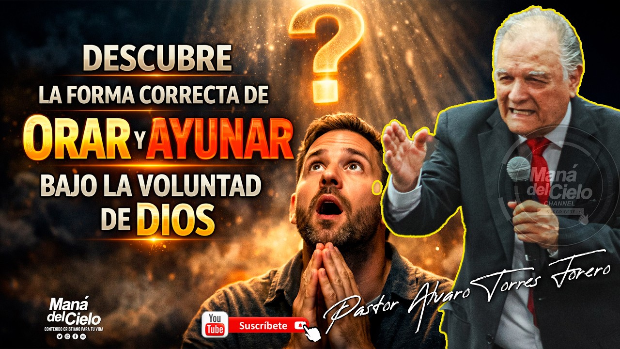 😭Descubre😲FORMA CORRECTA DE ORAR Y AYUNAR😢BAJO LA VOLUNTAD DE DIOS😧Pastor Alvaro Torres Forero 2026
