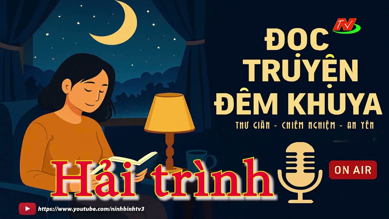 Đọc truyện đêm khuya: Hải trình | Podcast