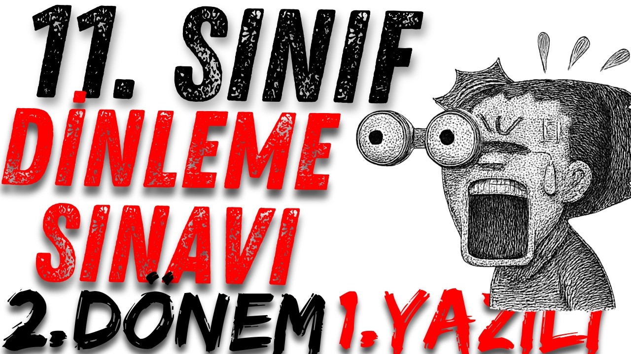 İNGİLİZCE DİNLEME SINAVI 11. SINIF | 2.DÖNEM 1.YAZILI