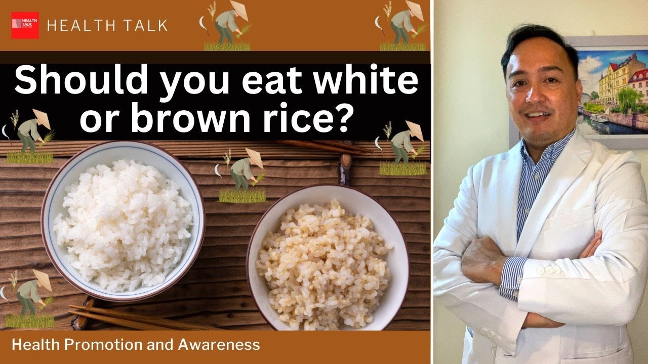 Should we eat white or brown rice? Health benefits of white and brown rice.