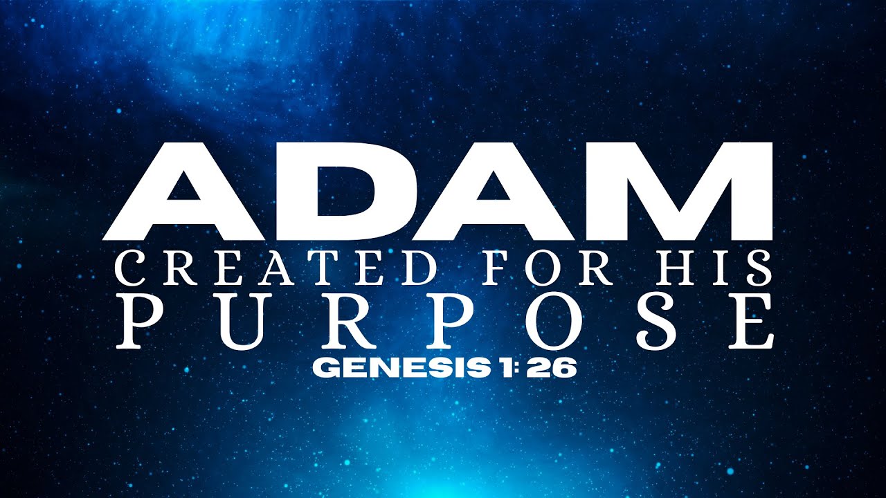 Amazing People in the Bible - Adam: Created for His Purposes | Dr. Sam Owusu - Sunday Jan. 4th, 2026