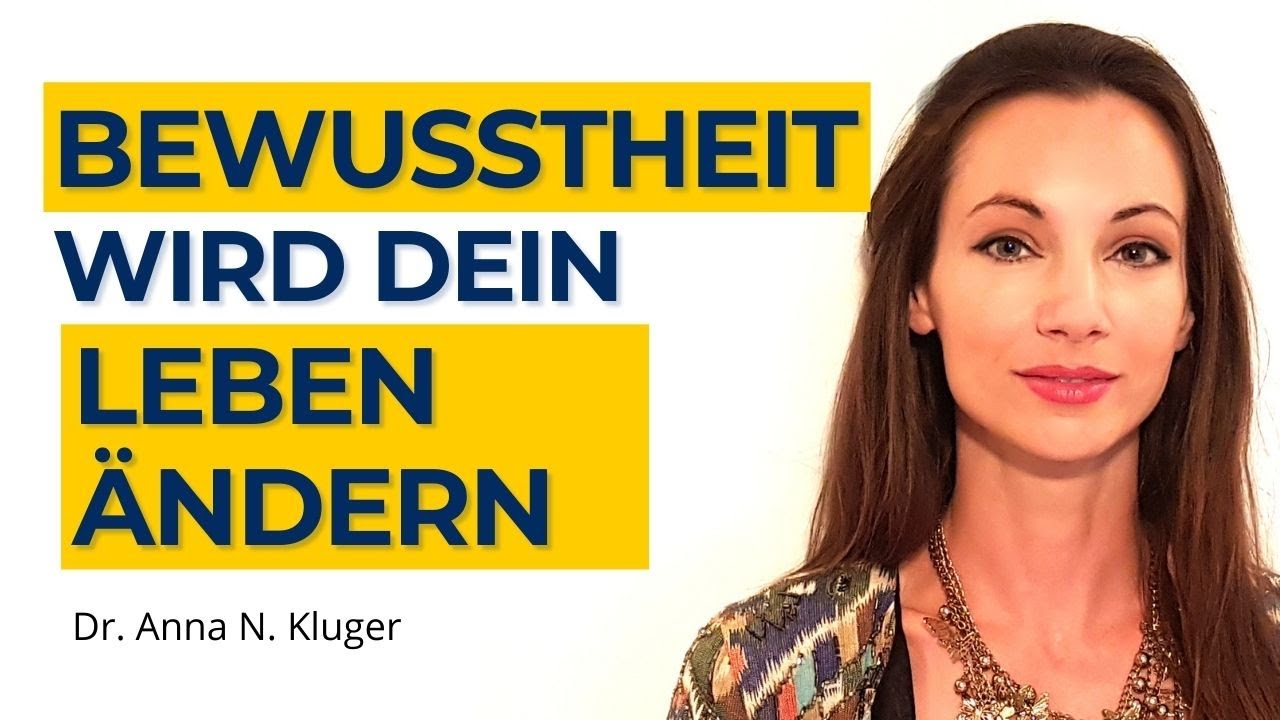 Bewusstheit wird dein Leben &auml;ndern