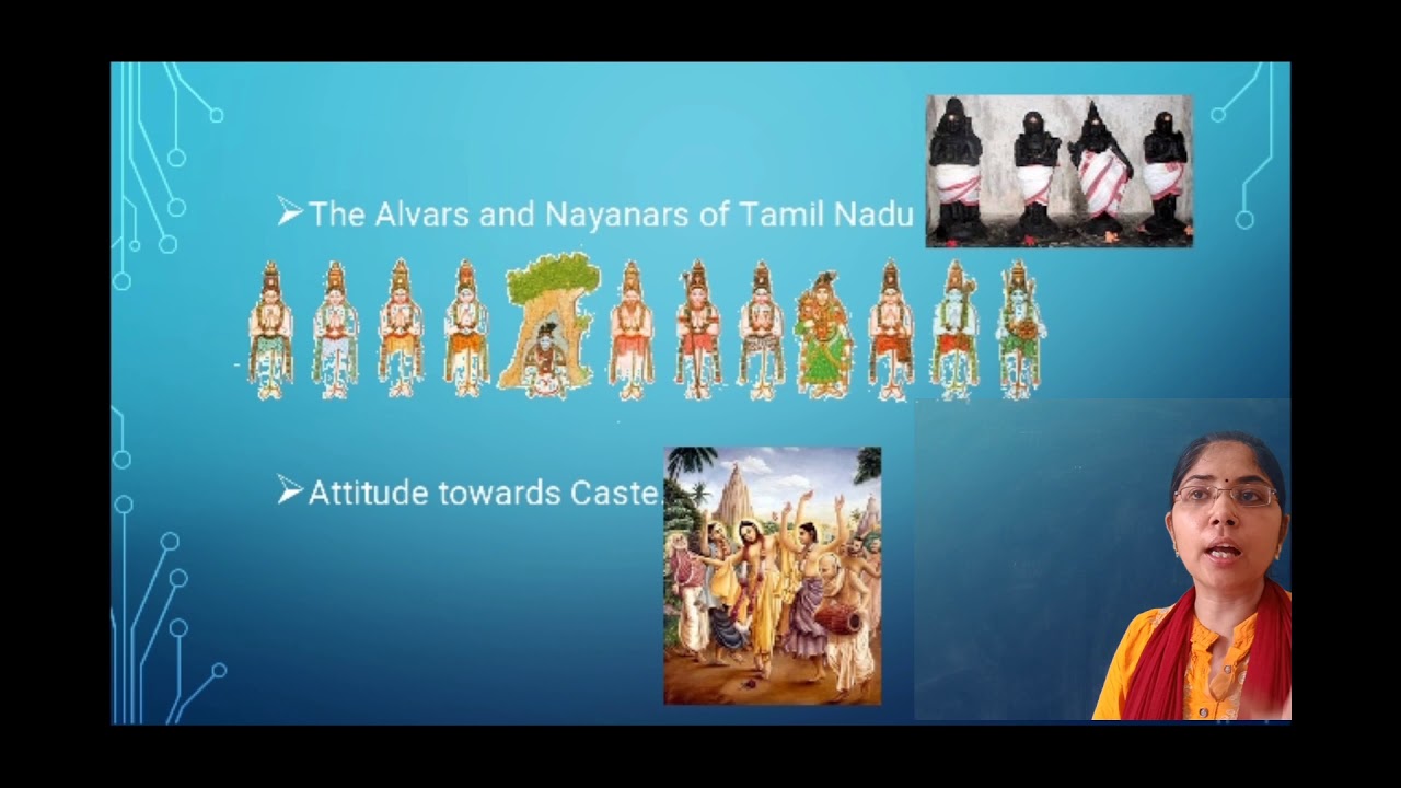 Class 12th/Bhakti-Sufi Traditions/The Alvars and The Nayanars in Tamil Nadu/Explanation